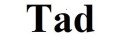 Tad